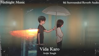 Vida Karo : Arijit Singh , Jonita Gandhi 8d Surrounded Reverb Audio