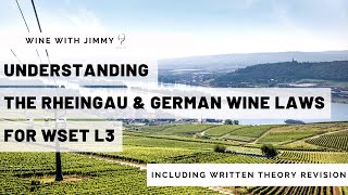 Understanding the Rheingau and German Wine Laws for WSET L3 including working written question