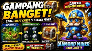 GAMPANG BANGET! 📦 Cara Craft Chest di Golden Miner + Dapetin Diamond Miner 💎 - Play To Earn Game
