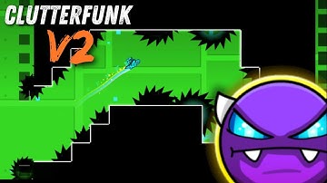 Clutterfunk V2 100% Completado ( Easy Demon ) By IIINeptuneIII, Geometry Dash 2.2