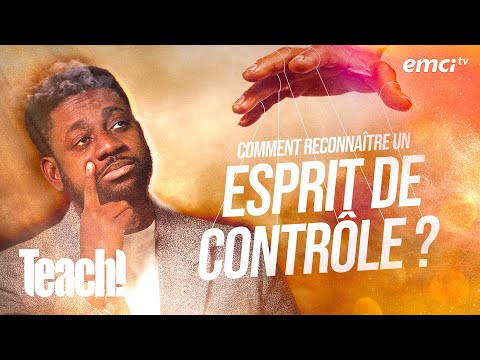 Comment reconnaître un esprit de contrôle ? - Teach! - Athoms Mbuma