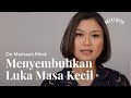 On Marissa's Mind: Menyembuhkan Luka Masa Kecil