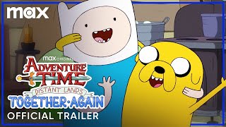 Adventure Time: Distant Lands – Together Again Trailer Max