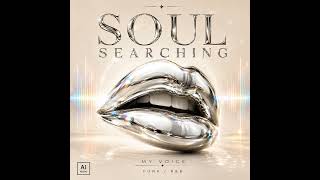Soul Searching Official Audio (Gospel, R&B, Slow Jams, Slo Jamz