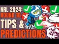 Nrl round 10 tips  predictions