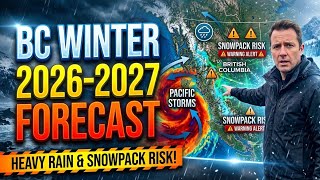 British Columbia Winter 2026–27 Forecast: Heavy Rain, Strong Pacific Storms & Snowpack Risk Guide