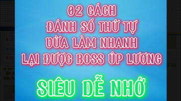 Siêu dễ nhớ - 02 cách đánh số thứ tự tự động trong Excel I Thủ thuật Excel I Cao thủ Excel