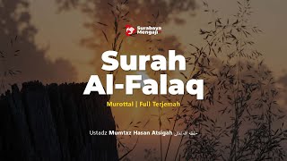 Surah Al-Falaq|| Juz 30 - Ustadz Mumtaz Hasan Atsigah -Hafizhohullahu ta'ala-