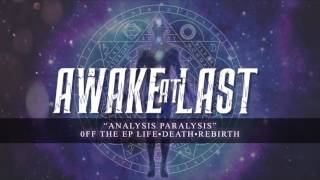 Watch Awake At Last Analysis Paralysis video