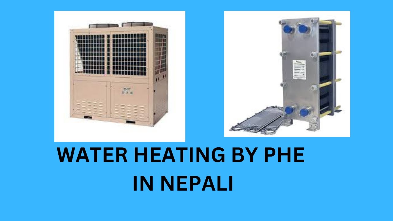 Water heating by PHE in Nepali Plate Heat Exchanger Hot Water