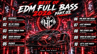 🔥 BEST OF EDM FULL BASS 2026 PART.02 | Dj Johnny SA • BiebieQ • Dj Trilifrili • Sam Smit Music