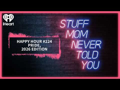 Happy Hour #224: Pride, 2026 Edition | STUFF MOM NEVER TOLD YOU