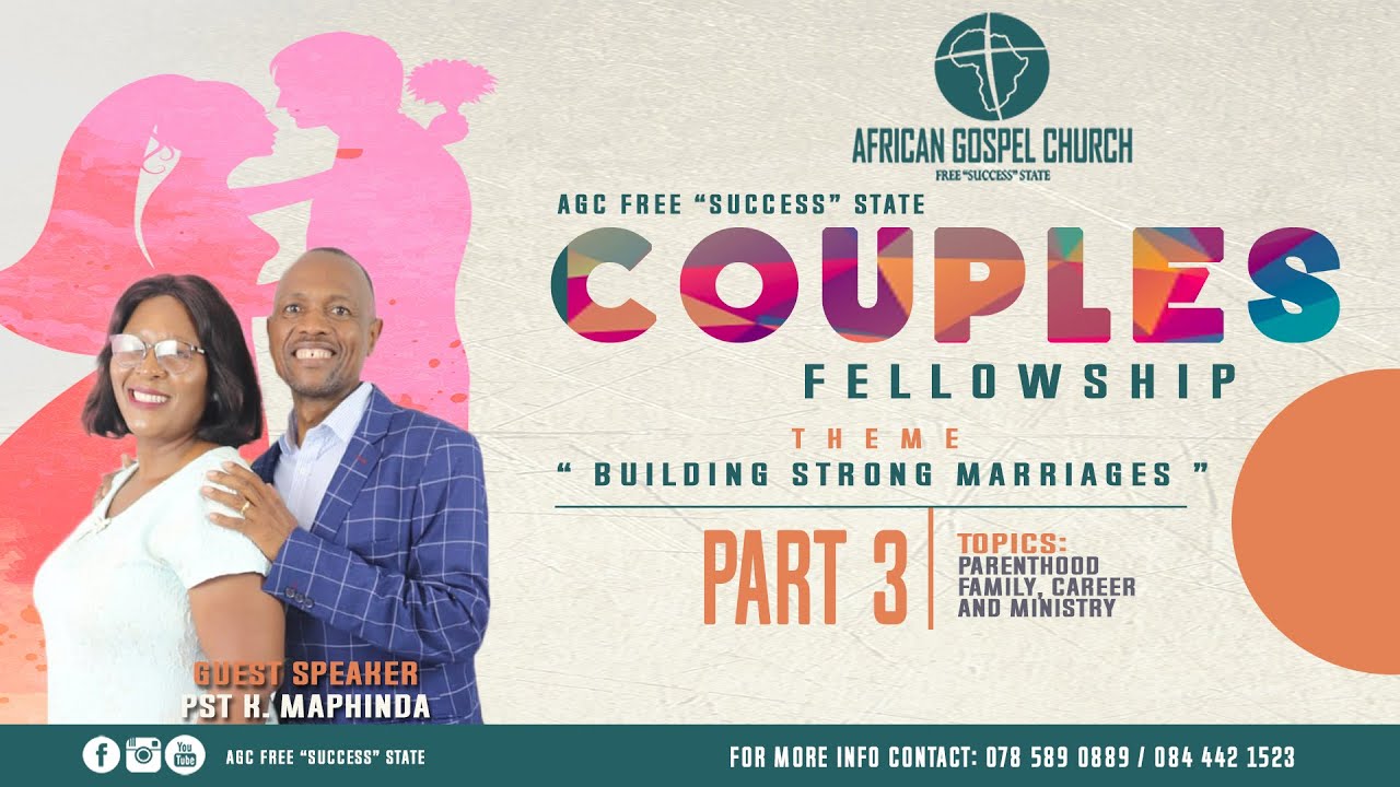 Pst K Maphinda | African Gospel Church FSS Couples Fellowship| Part 3 (2020)