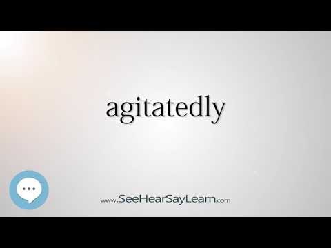 Vídeo: Como usar agitatedly em uma frase?