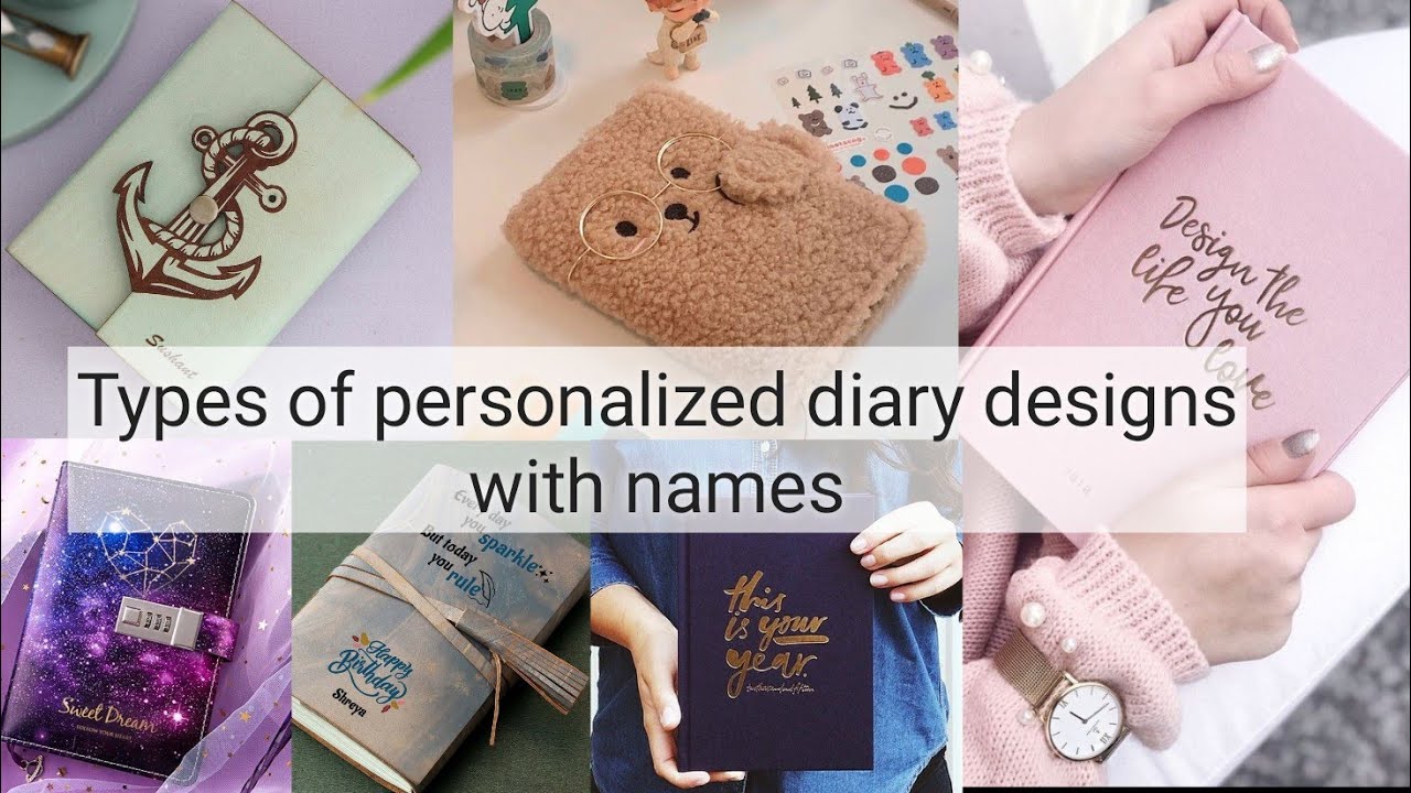Types of personalized diary designs with names