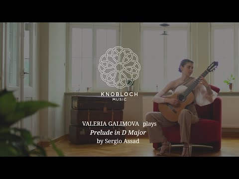 Valeria Galimova plays Prelude in D Major by Sergio Assad