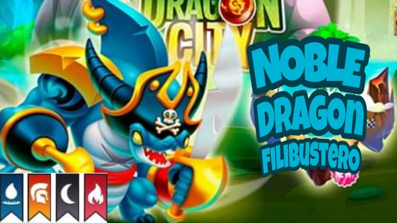 NOBLE DRAGON FILIBUSTERO (High Marauder Dragon) DRAGON CITY