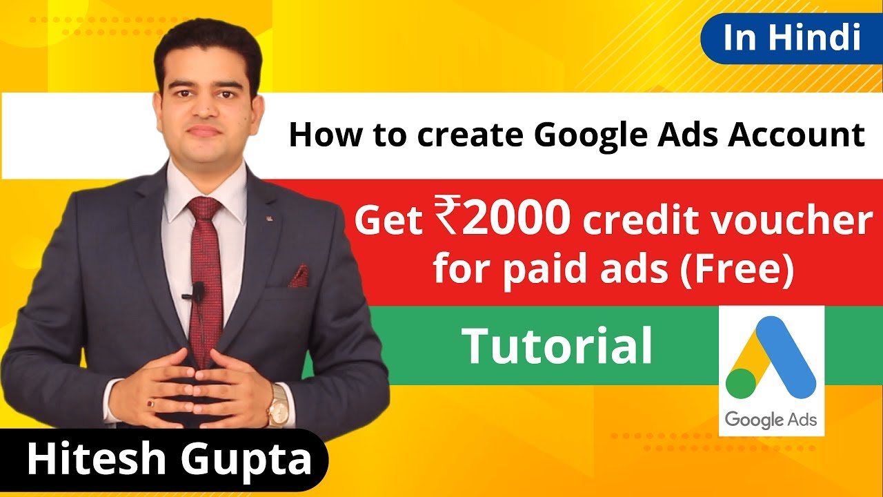 How To Create Google Ads Account 2019 In Hindi | Get 2000 Free Credit Google Ads