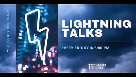 Lightning Talks @ Hacker Dojo 02/03/2023
