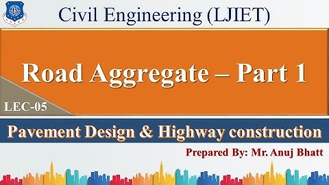 Lec-05_Road Aggregate Part - 1 | PDHC | Civil Engineering