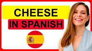 ✅How to Say CHEESE in Spanish ✏️How to Write and Pronounce CHEESE in Spanish.
