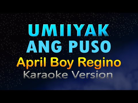 Video thumbnail for UMIIYAK ANG PUSO - April Boy Regino