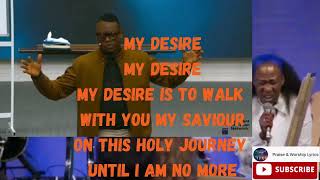 My Desire With Lyrics by Apostle Arome Osayi