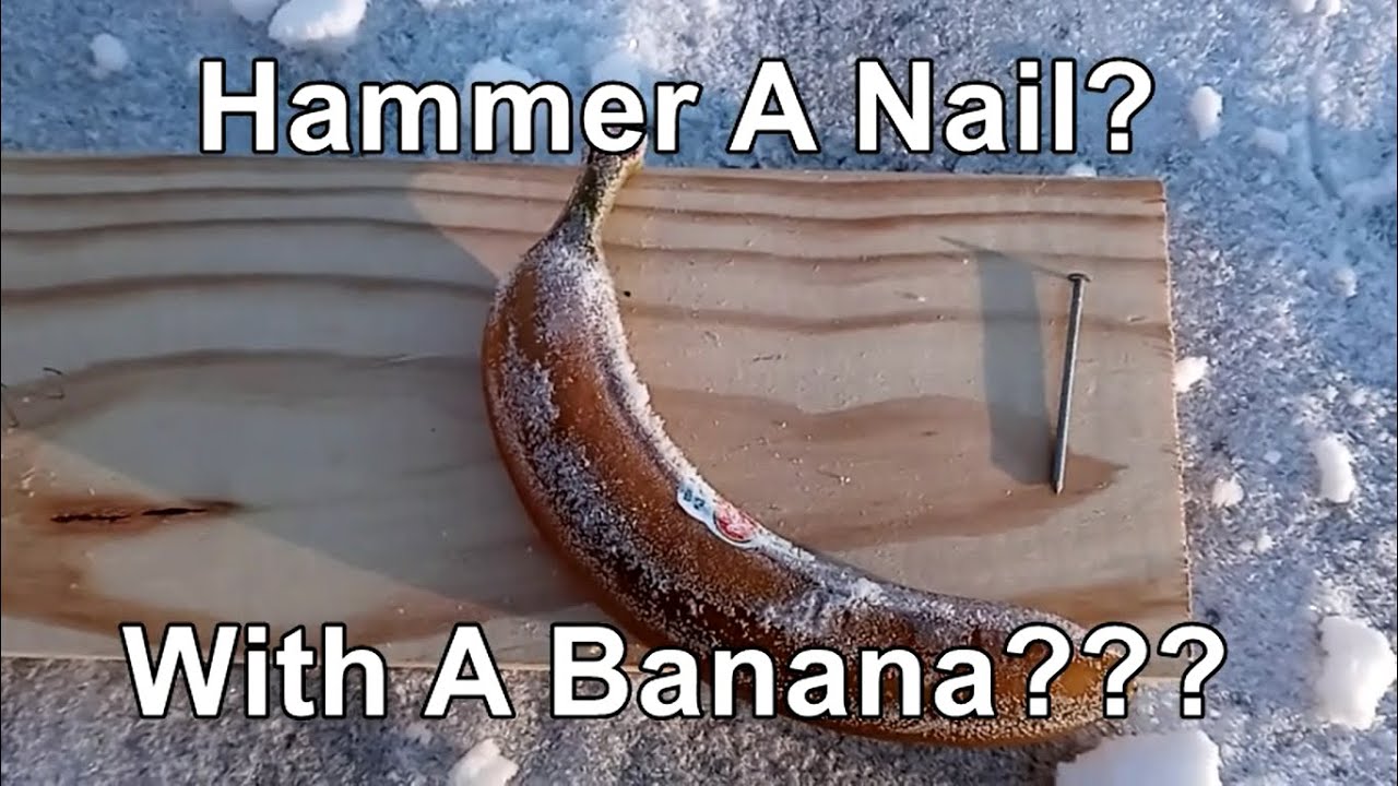 How To Hammer A Nail??? With A Banana??? - HOLY WOW!!!  (TRY THIS AT HOME)  - 02/16/2021