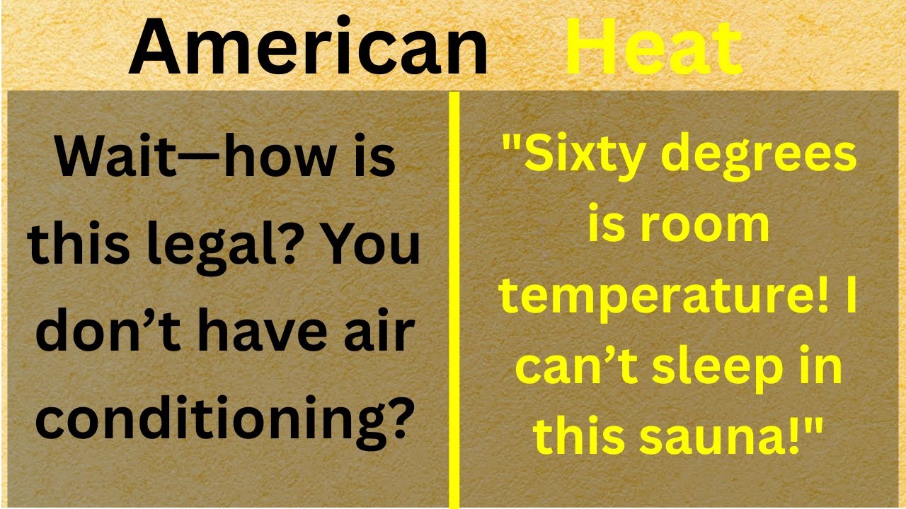 Why Americans Can't Handle European Summer Heat