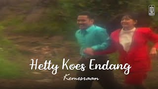 Video thumbnail of "Hetty Koes Endang - Kemesraan (Remastered Audio)"