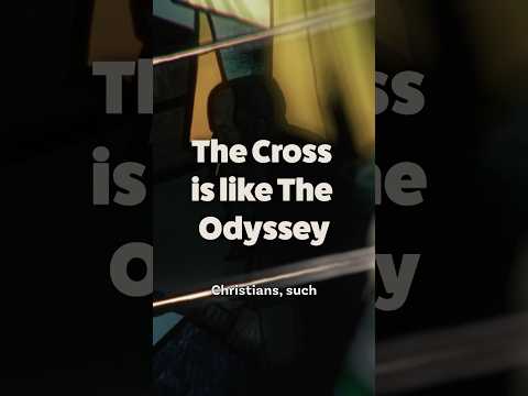 How is the Cross like the Odyssey?  #ChristianTheology #Faith #Christianity #Theology
