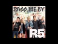 R5 - Pass Me By