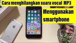 Cara menghilangkan suara vocal di MP3 menggunakan Smartphone dengan mudah untuk karaoke - Durasi: 3.59. 