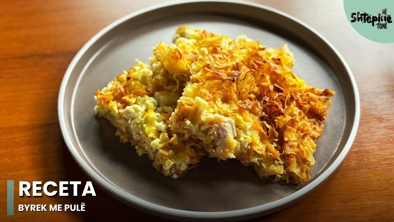 Byrek me pulë - Në Shtëpinë Tonë