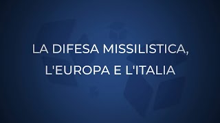 La difesa missilistica, l'Europa e l'Italia