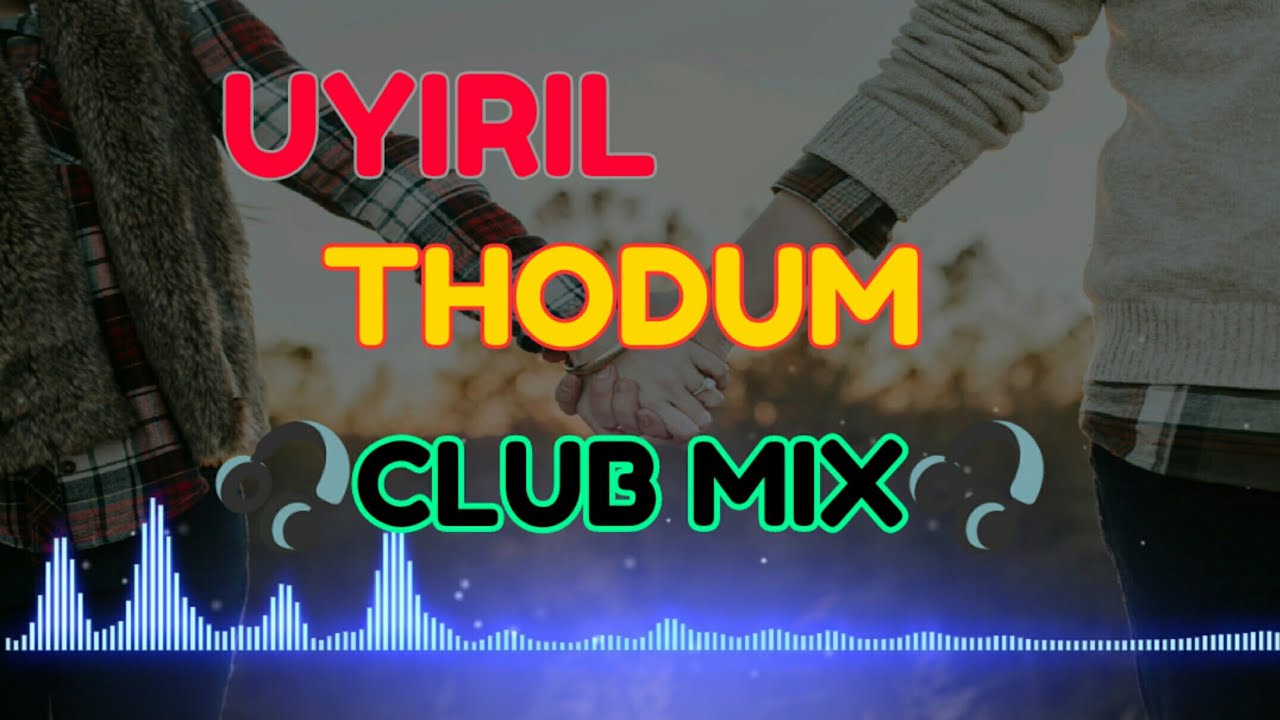 UYIRIL THODUM DJ REMIX  CLUB MIX  BY GEO POUL   MALAYALAM DJ SONG