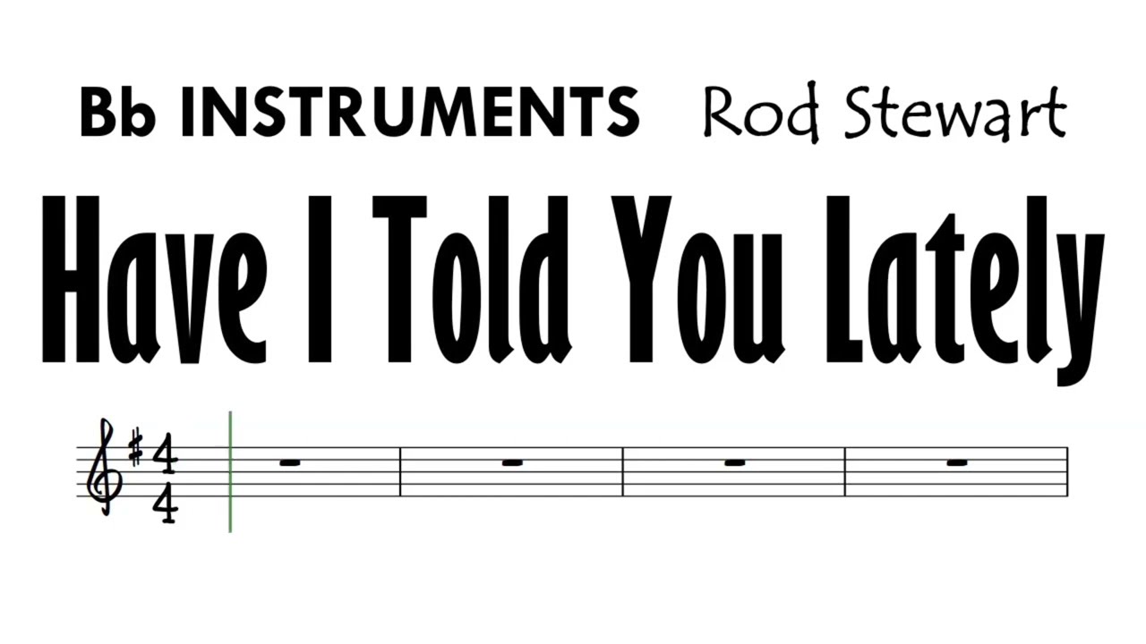 Have I Told You Lately Bb Instruments Sheet Music Rod Stewart