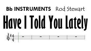 Have I Told You Lately Bb Instruments Sheet Music Rod Stewart Backing Track Partitura