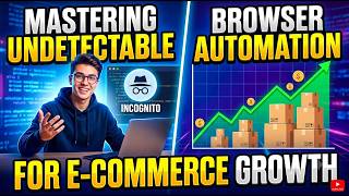 Mastering Undetectable Browser Automation for E-Commerce Growth screenshot 2