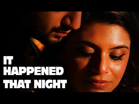 It Happened THAT NIGHT ft. Kunal Jaisingh | The Most Unusual Love Story | The Short Cuts