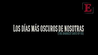 Los Días Más Oscuros De Nosotras De Astrid Rondero