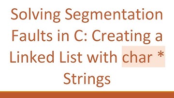 Solving Segmentation Faults in C: Creating a Linked List with char * Strings