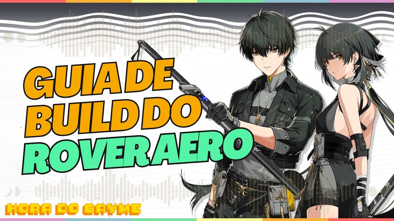 Guia de Build do Rover Aero| Wuthering Waves