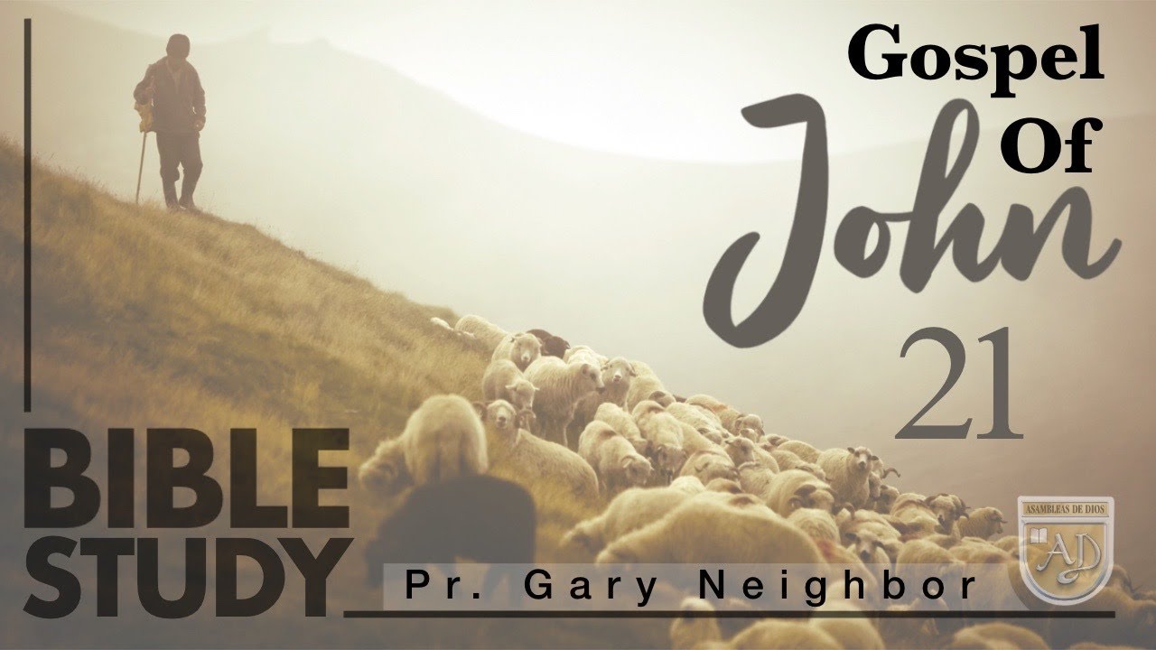 "John 21" Bible Study Pr Gary Neighbor OCT,12,2022 YouTube