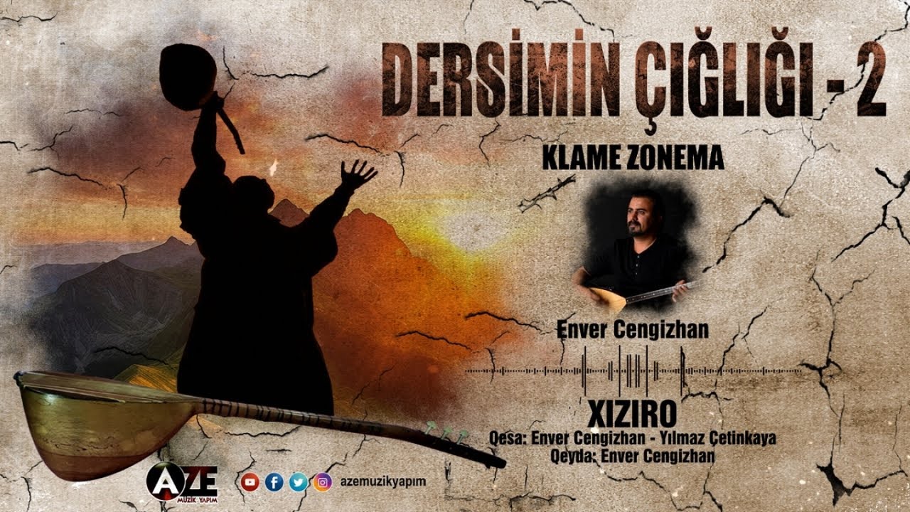 Enver Cengizhan - Xızıro - Dersimin Çığlığı 2 [2024 © Aze Müzik]