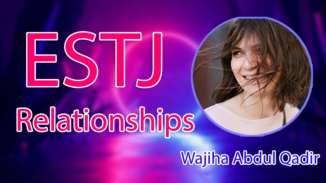 ESTJ Personality Type| Dr Qamar