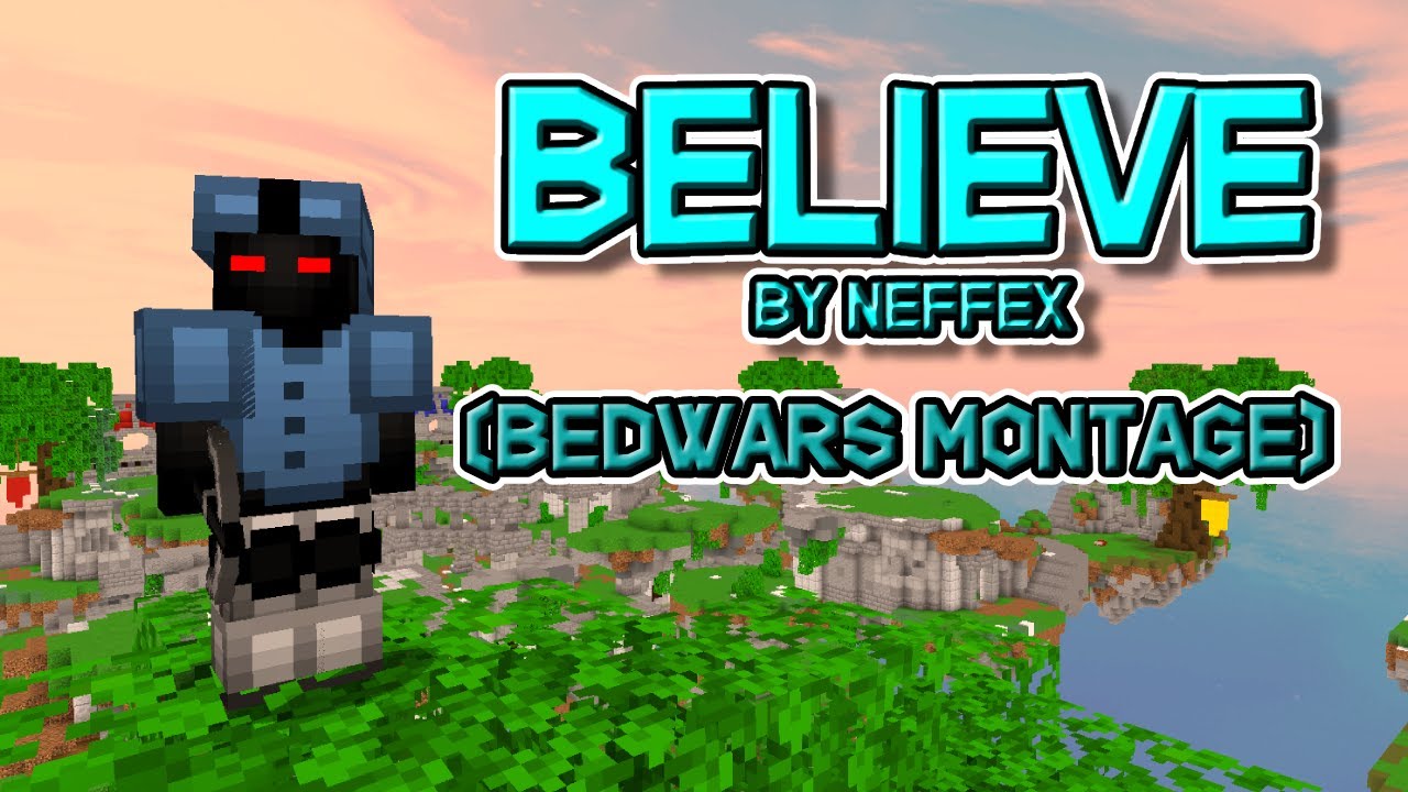 Neffex: Believe | Bedwars Montage (250 STARS)