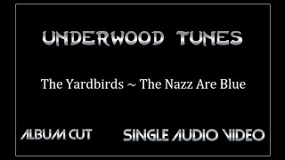 The Yardbirds ~ The Nazz Are Blue ~ 1966~ Single Audio Video