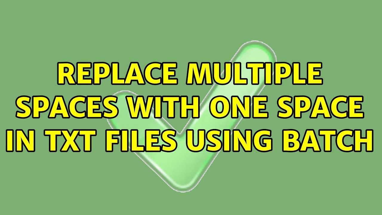 Replace multiple spaces with one space in txt files using batch - YouTube