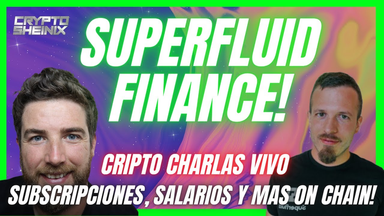 Superfluid Finance! Subscripciones, Salarios y mas on chain!! (Charla con  Founder y CEO)